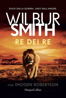 Wilbur Smith,Imogen Robertson Re dei re